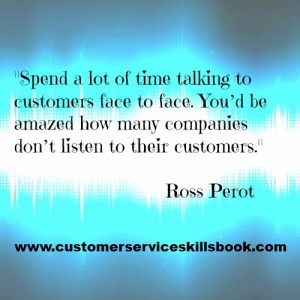 Listening to Customers Quote - Ross Perot