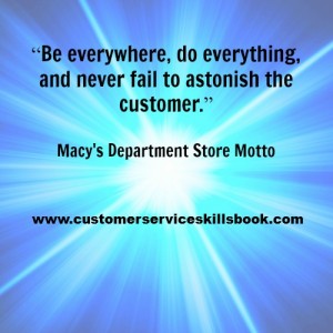 Customer Service Excellence Quote - Macy's Department Store Motto