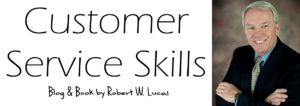 Customer Services Skills Blog by Robert W. Lucas